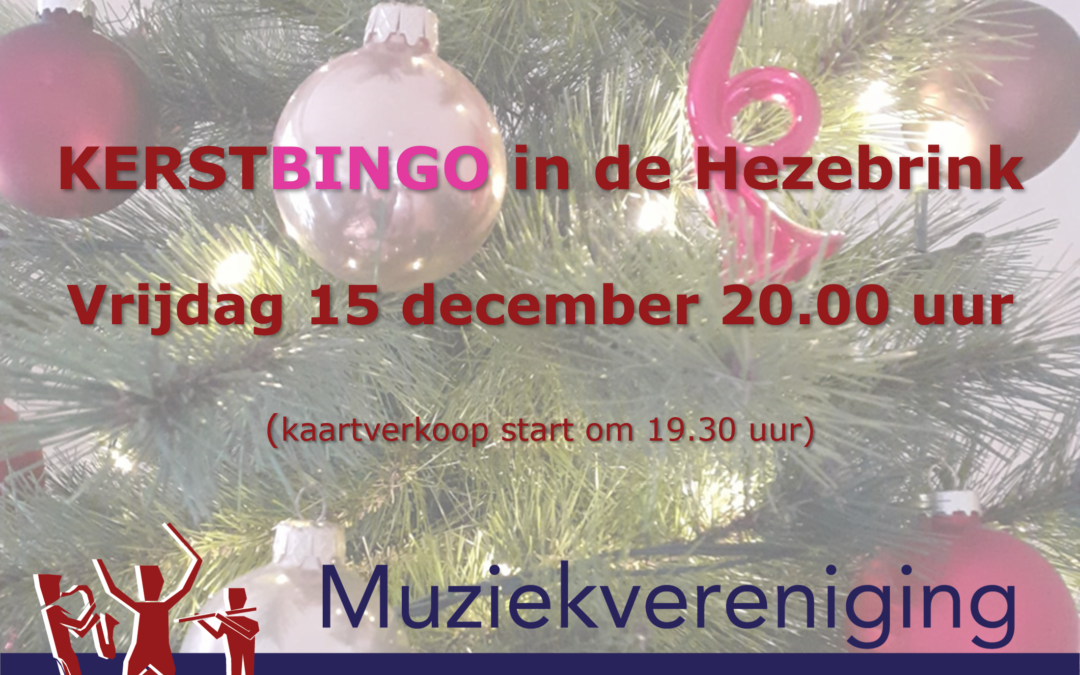 Kerstbingo bij Prins Bernhard Emst op vrijdagavond 15 december a.s. 