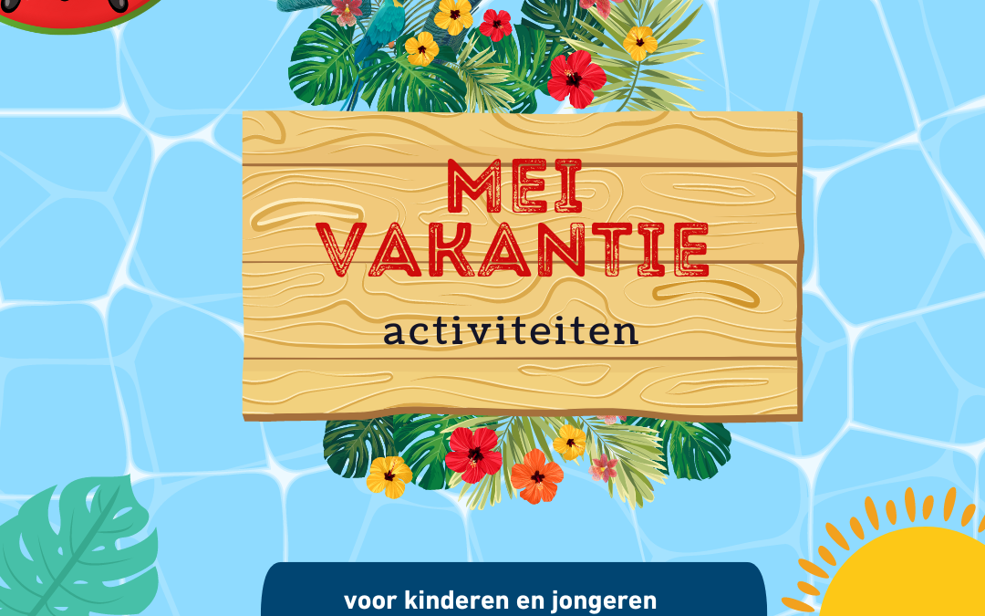 Activiteiten voor jeugd in de meivakantie