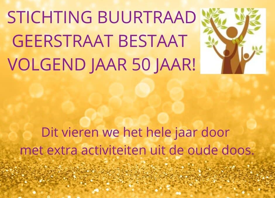 Jubileumjaar Stichting Buurtraad Geerstraat 2025