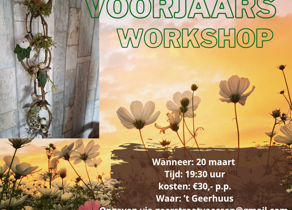 Buurtraad Geerstraat agenda: 26 februari Noaberclub en Voorjaarsworkshop