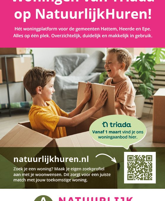 Woningen en garages van Triada zoek en vind je vanaf 1 maart aanstaande op de nieuwe website: natuurlijkhuren.nl.  Hét woningplatform voor de gemeenten Hattem, Heerde en Epe.